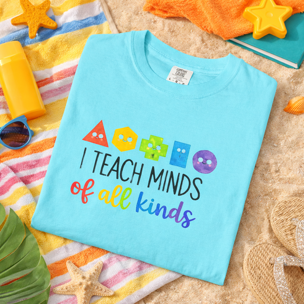 I Teach Minds of All Kinds Graphic Tee