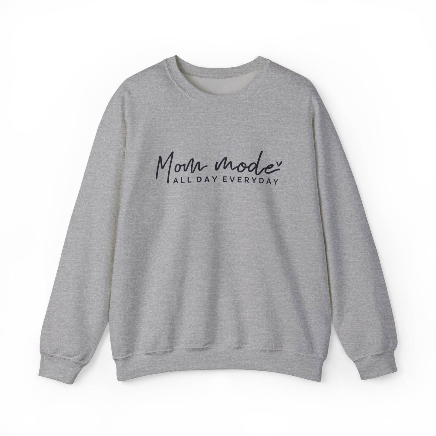 Mom Mode All Day Everyday Crewneck Sweatshirt