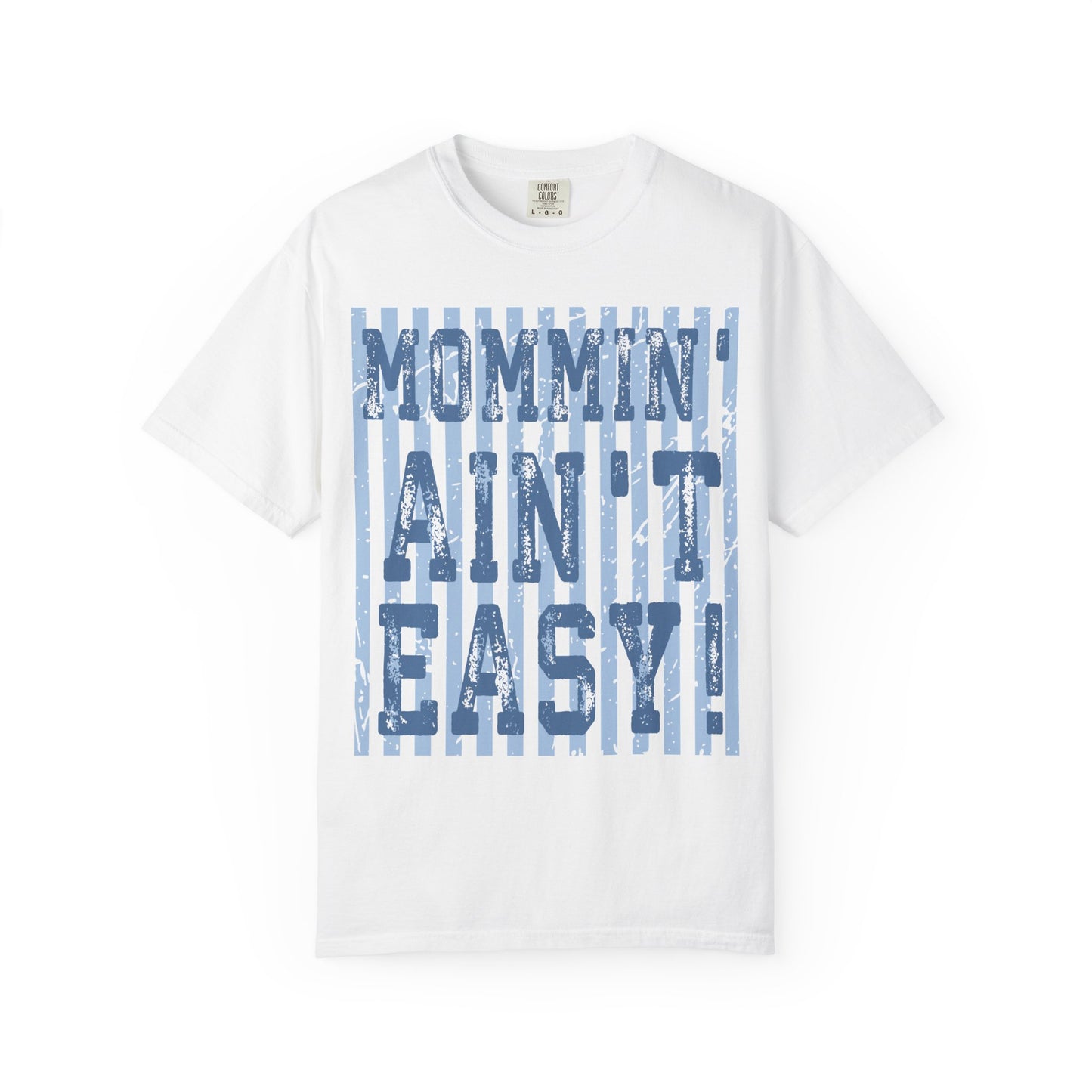 Mommin' Ain't Easy T-Shirt