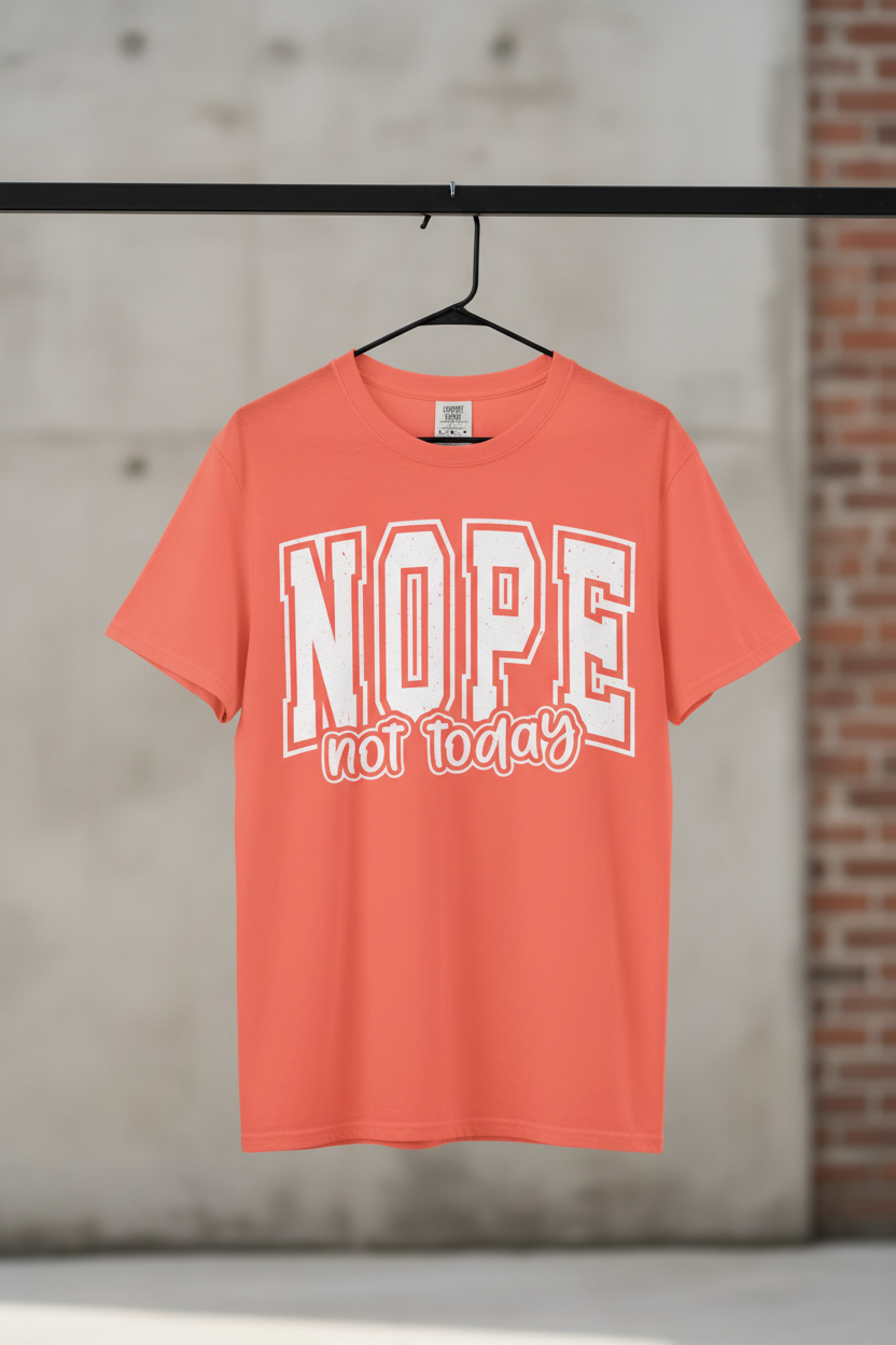 Nope Not Today Graphic Tee