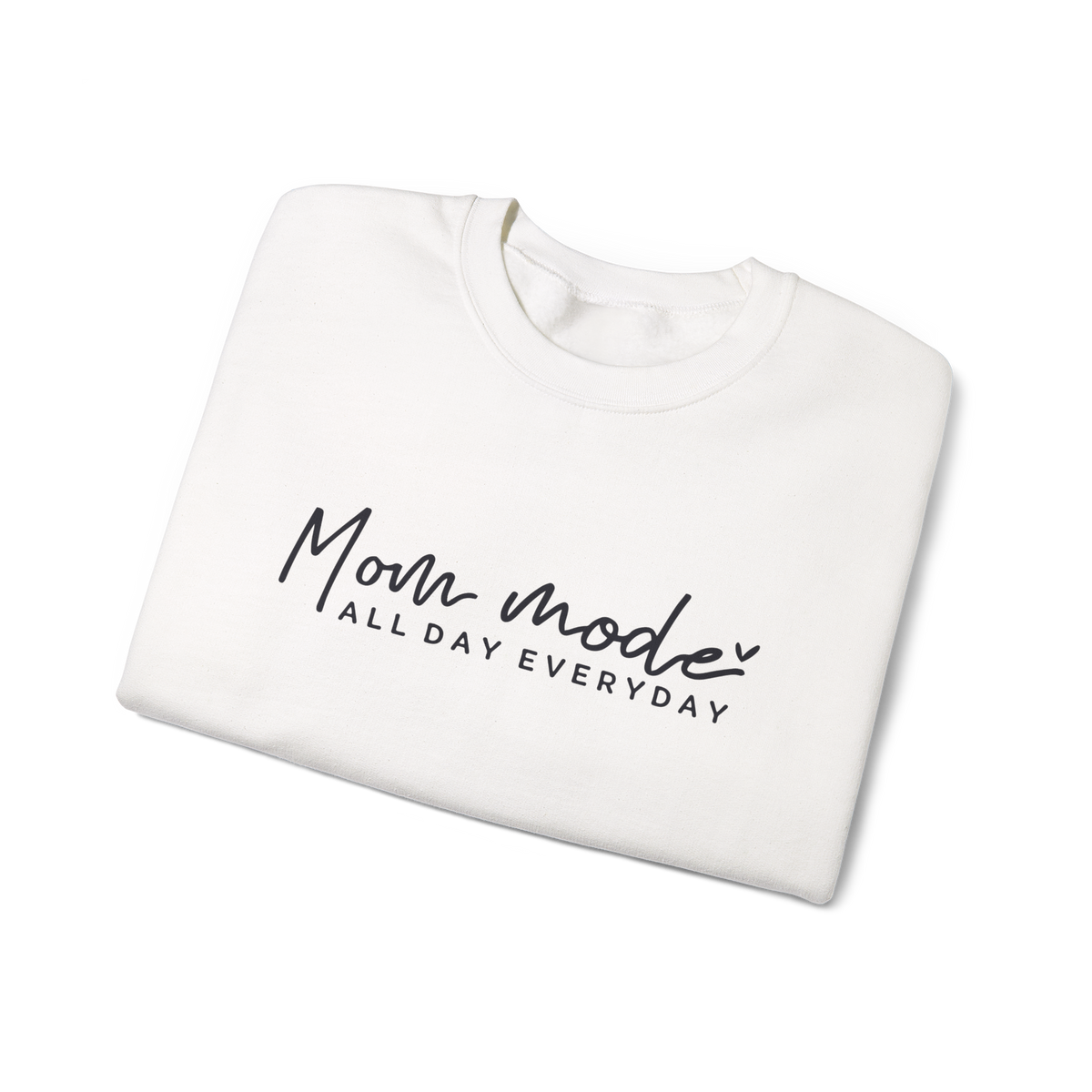 Mom Mode All Day Everyday Crewneck Sweatshirt