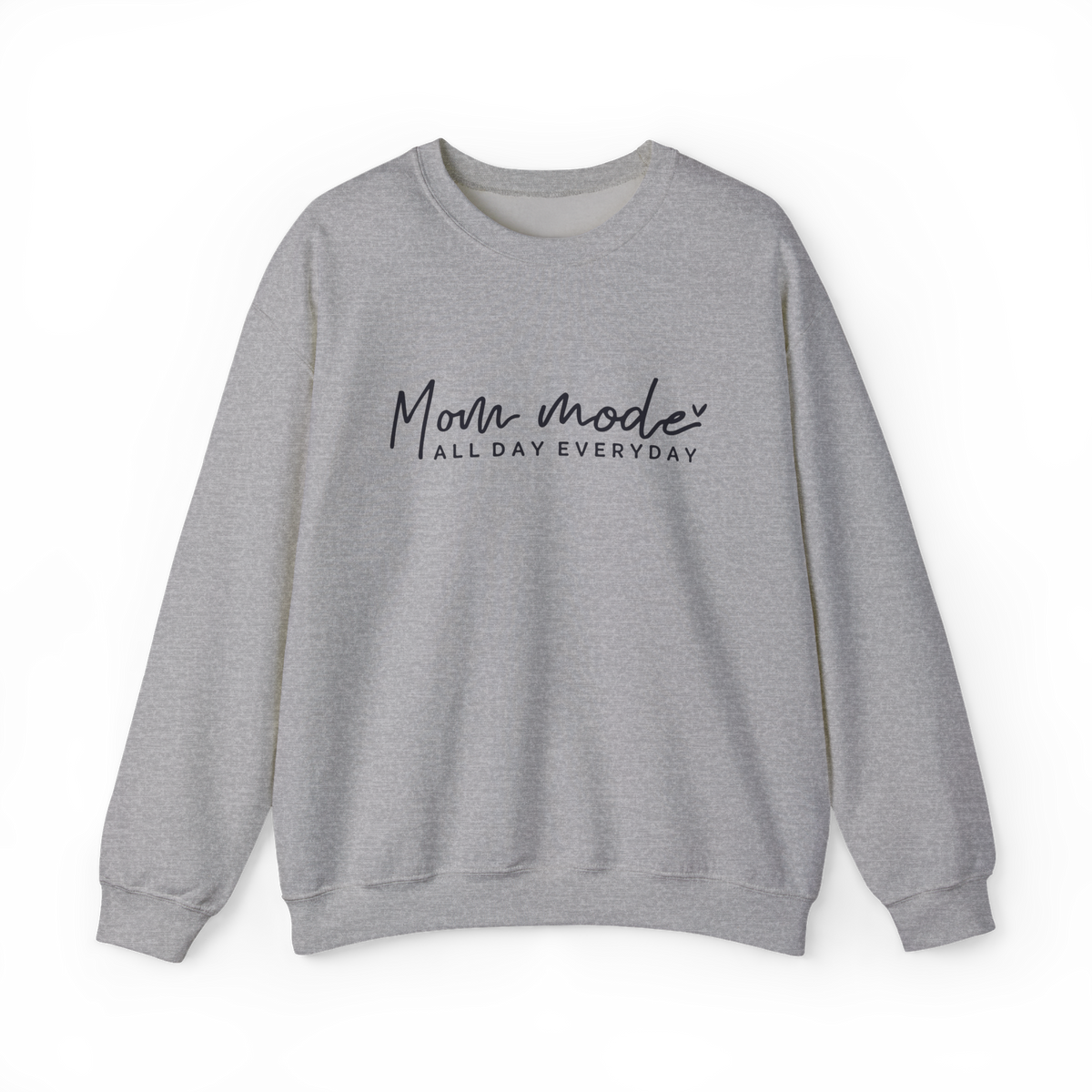 Mom Mode All Day Everyday Crewneck Sweatshirt