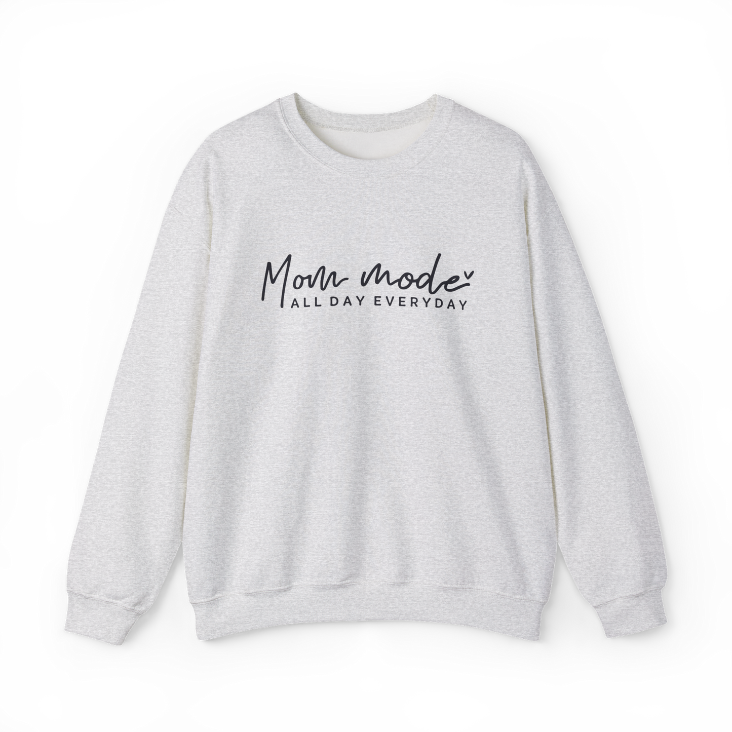 Mom Mode All Day Everyday Crewneck Sweatshirt