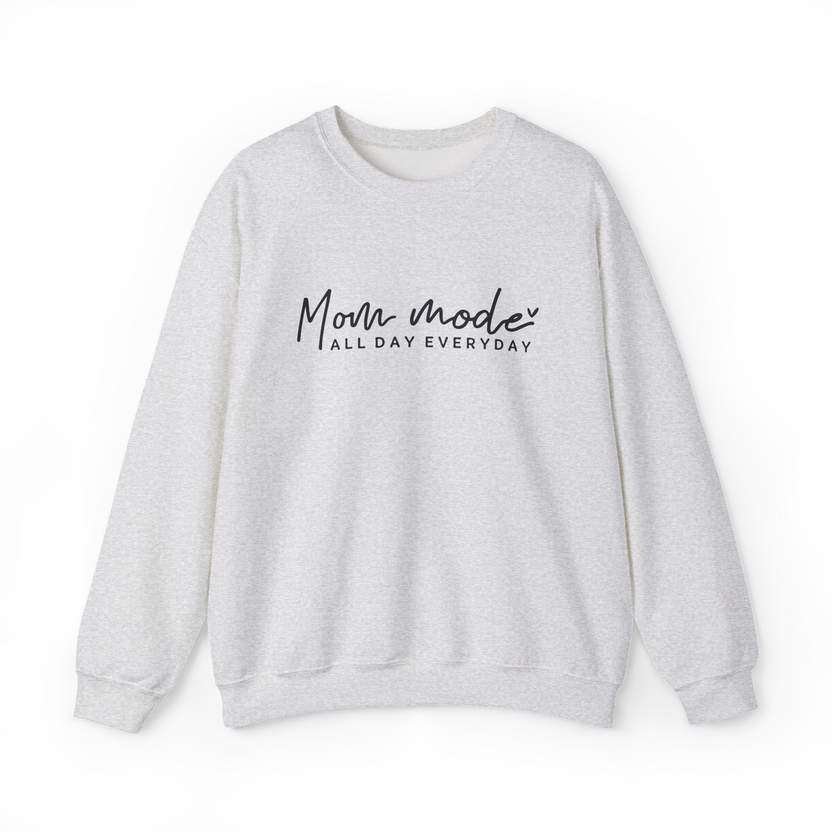 Mom Mode All Day Everyday Crewneck Sweatshirt