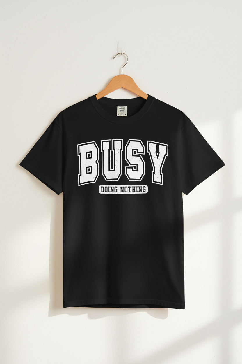 Busy Doing Nothing Graphic Tee