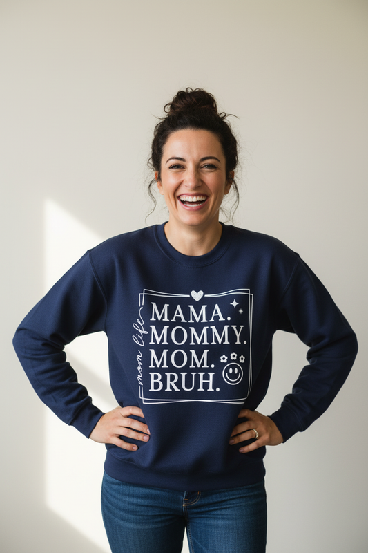 Mama • Mommy • Mom • Bruh Crewneck Sweatshirt
