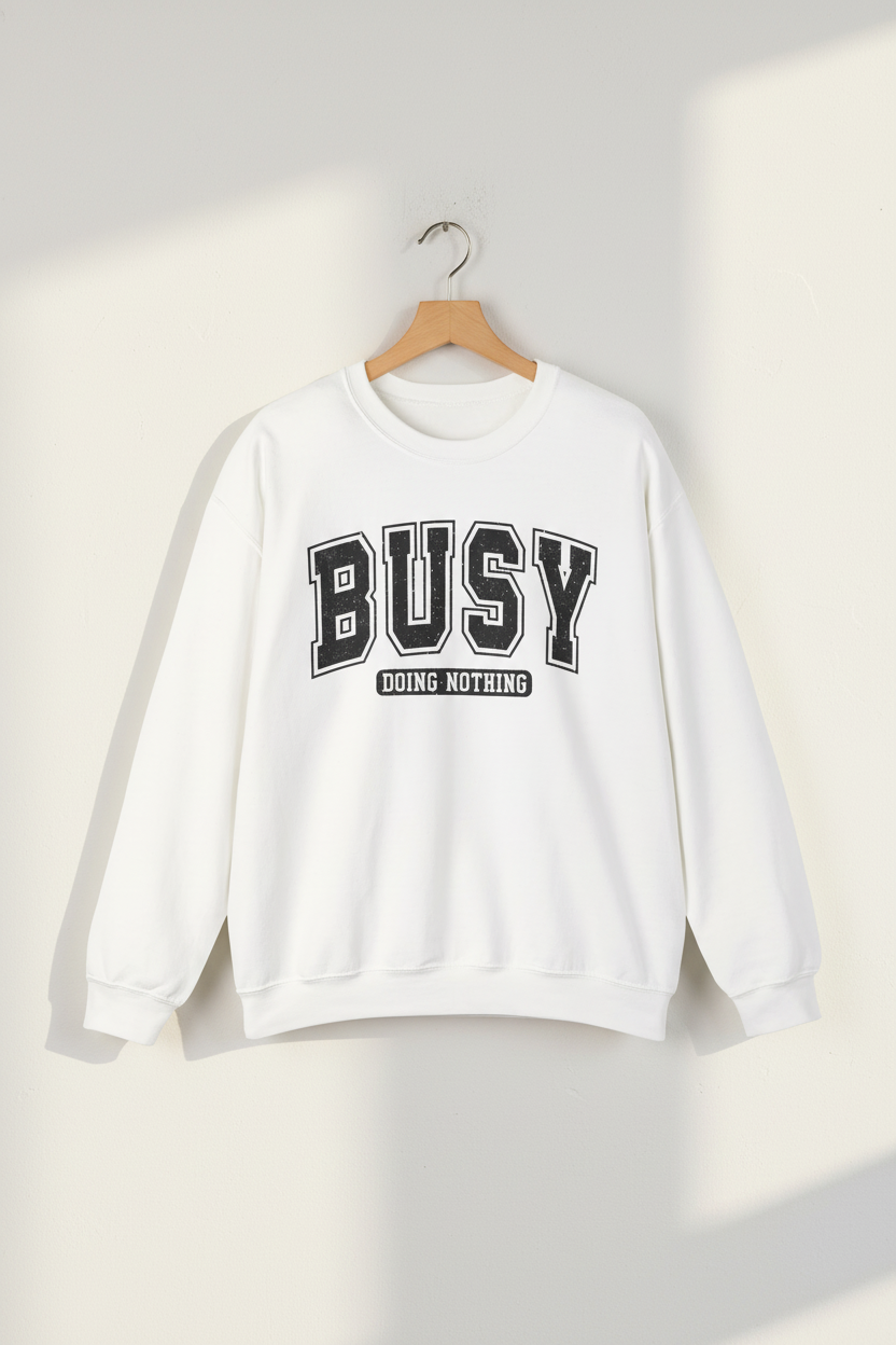 Busy Doing Nothing Crewneck Sweatshirt