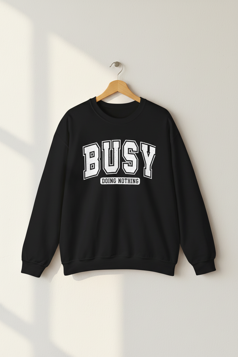 Busy Doing Nothing Crewneck Sweatshirt