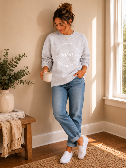 Loved • Strong • Important • Worthy • Beautiful Mom Crewneck Sweatshirt