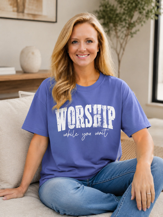 Worship While You Wait Graphic Tee