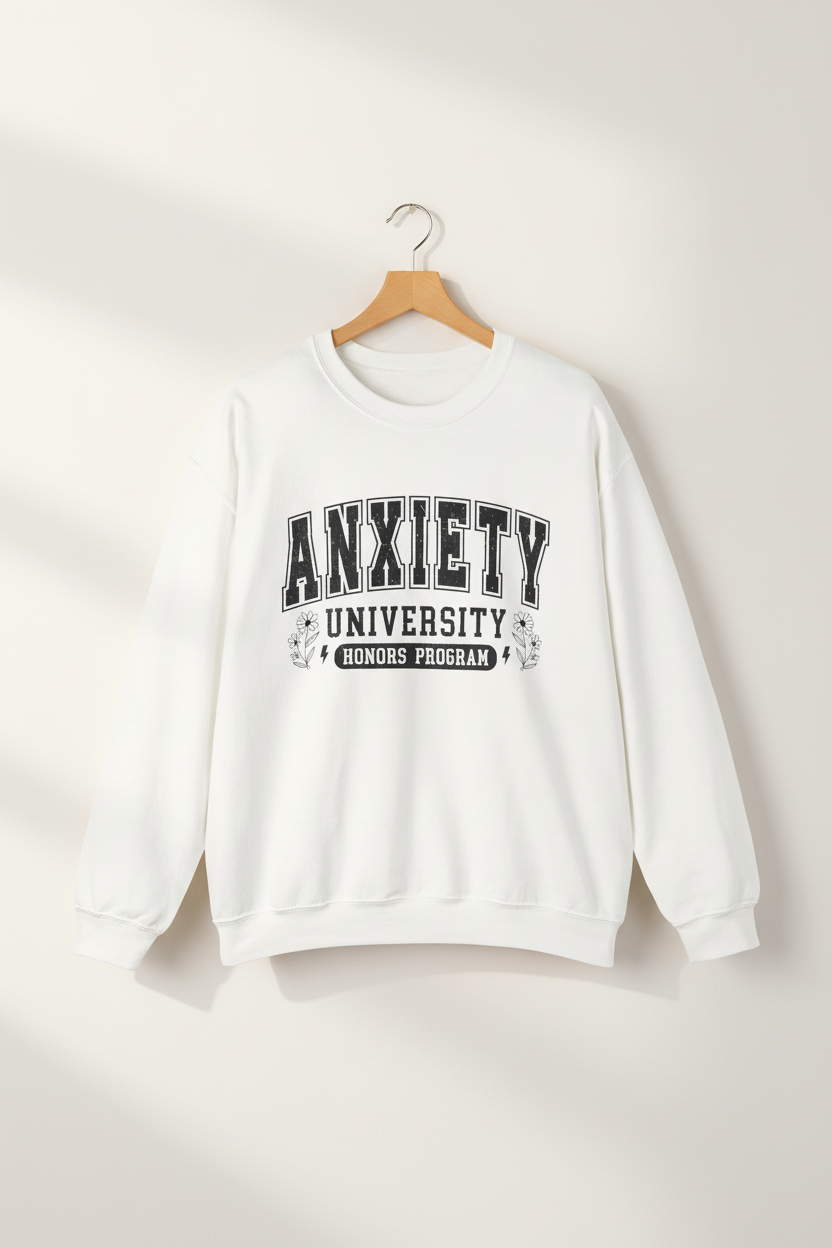 Anxiety University Crewneck Sweatshirt