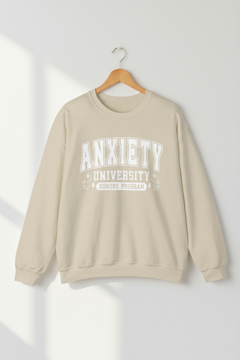 Anxiety University Crewneck Sweatshirt
