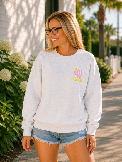 All Good Crewneck Sweatshirt