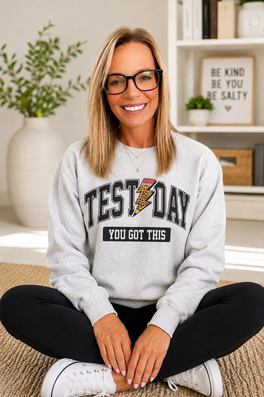Test Day You Got This Crewneck Sweatshirt