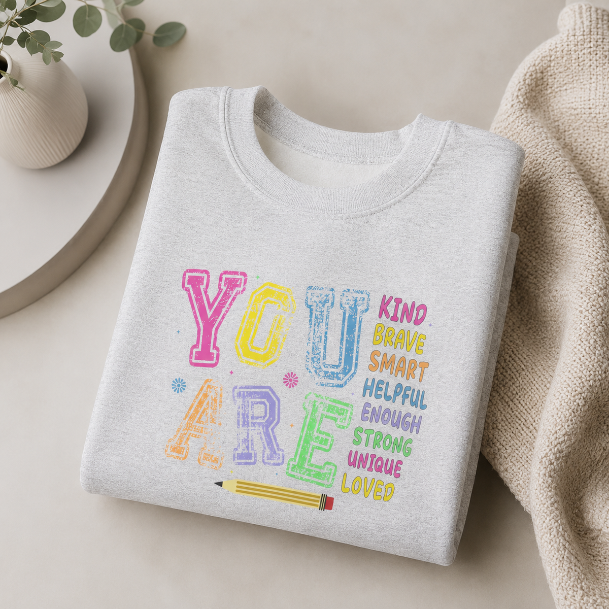 You Are Crewneck Sweatshirt