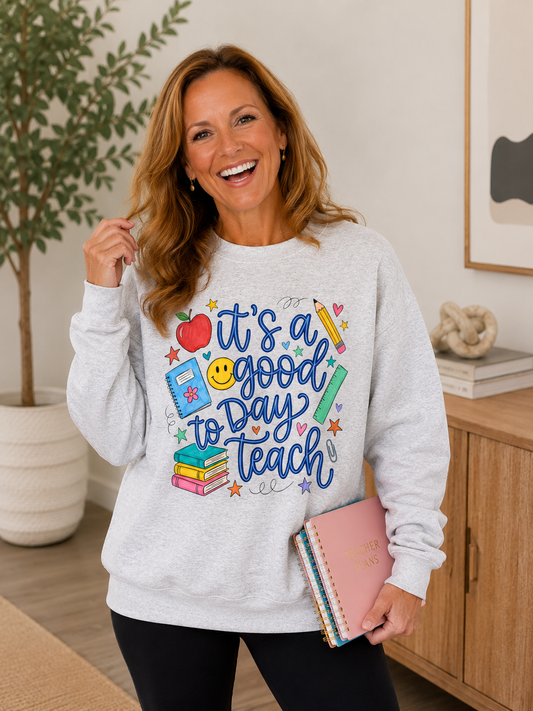 It's a Good Day to Teach Crewneck Sweatshirt