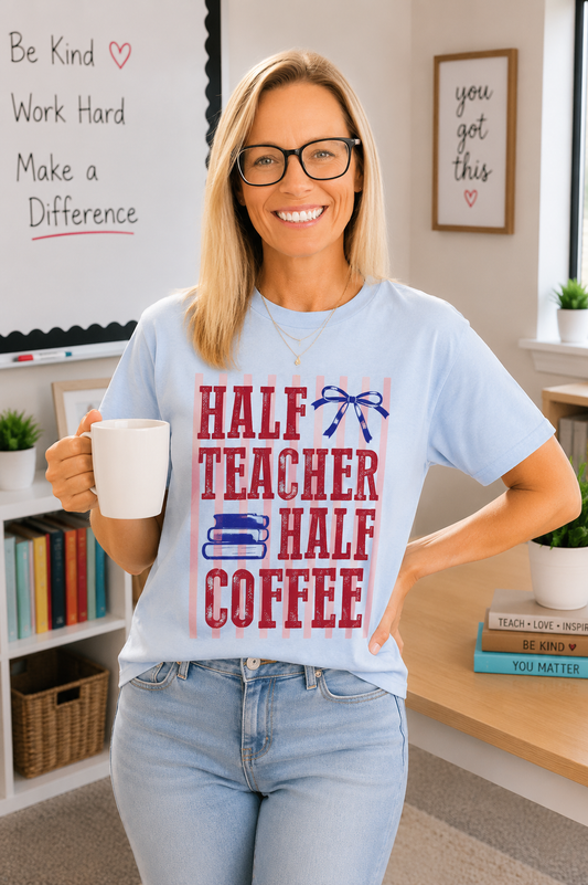 Half Teacher Half Coffee Graphic Tee