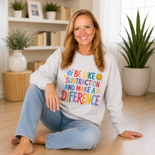 Be Like Subtraction Crewneck Sweatshirt