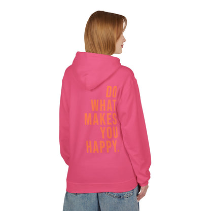 Do What Makes You Happy Hoodie