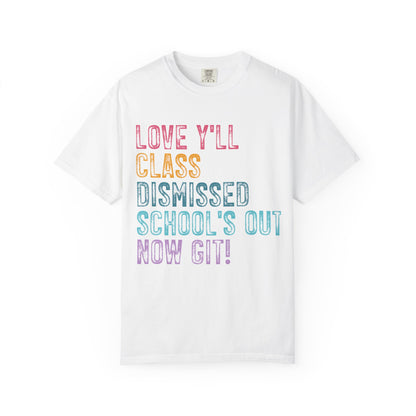 Love Y’all Class Dismissed T-Shirt